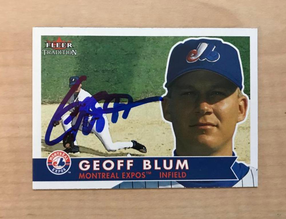 GEOFF BLUM MONTREAL EXPOS SIGNED AUTOGRAPHED 2001 FLEER TRADITION CARD#267 W/COA