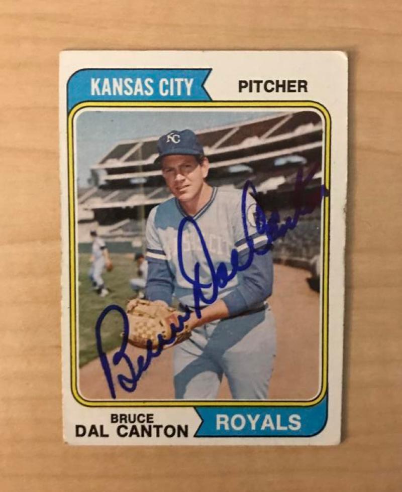 BRUCE DAL CANTON KANSAS CITY ROYALS SIGNED DECEASED 1974 TOPPS CARD #308 W/COA