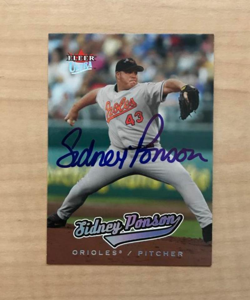 SIDNEY PONSON BALTIMORE ORIOLES SIGNED AUTOGRAPHED 2005 FLEER CARD #115 W/COA