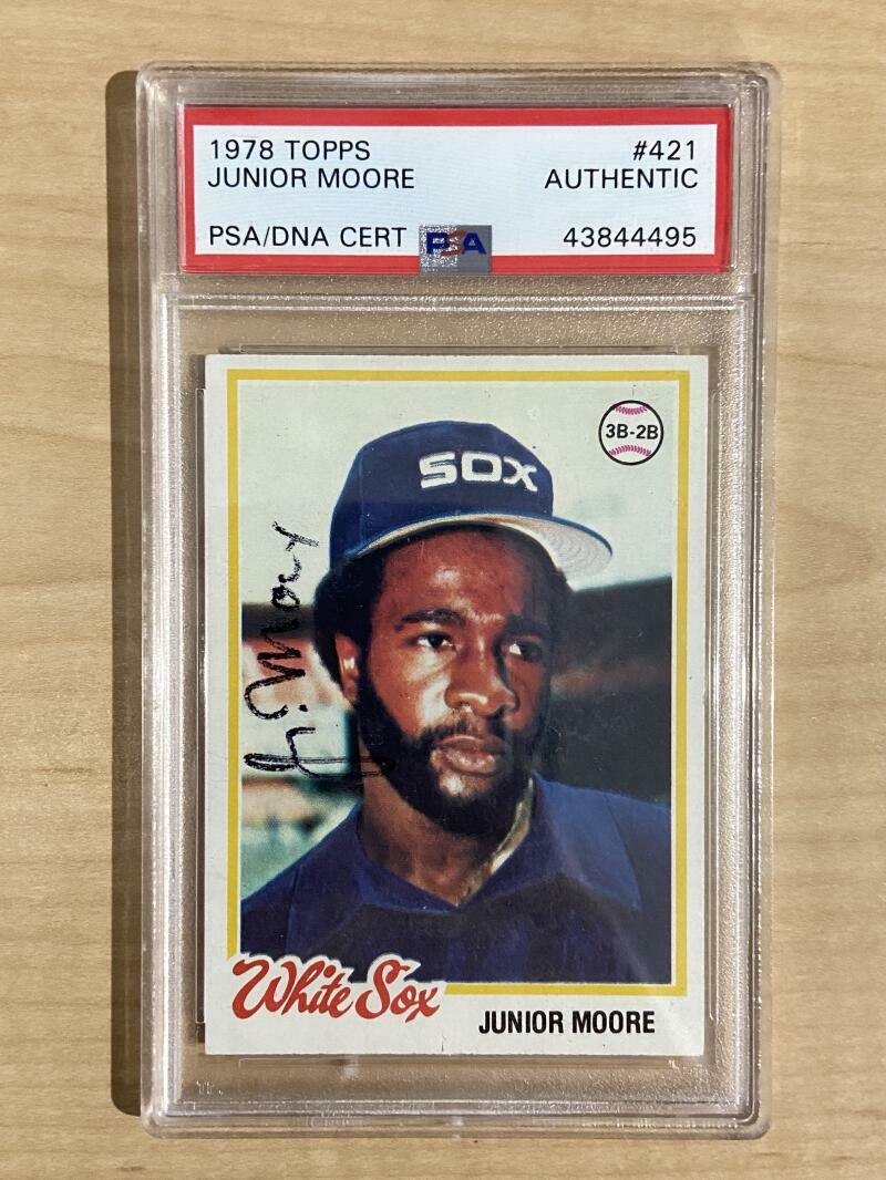1978 TOPPS JUNIOR MOORE WHITE SOX SIGNED AUTHENTIC CARD #421 PSA 