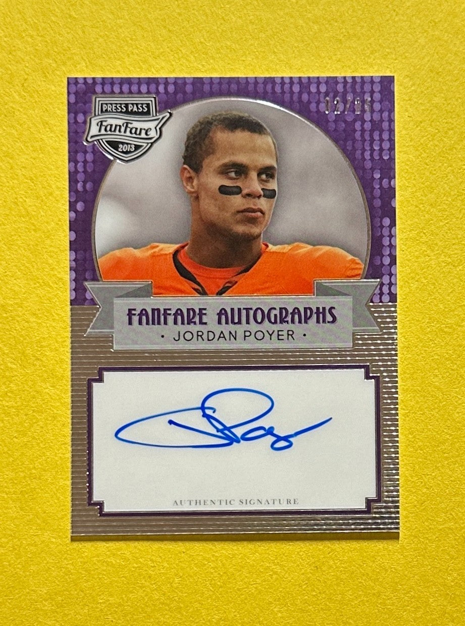 2013 PRESS PASS JORDAN POYER FANFARE AUTOGRAPH /25 #FF-JP
