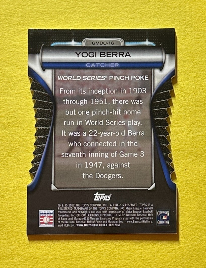 2012 TOPPS YOGI BERRA DIE CUT #GMDC-16 YANKEES HOF