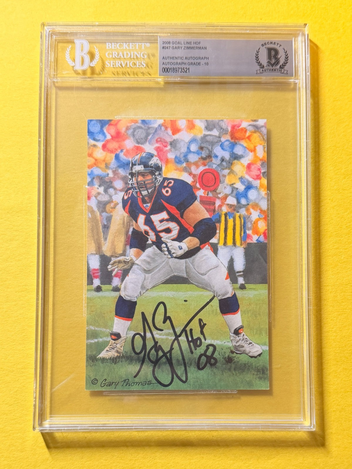 2008 GOAL LINE HOF GARY ZIMMERMAN #247 SIGNED ART BECKETT AUTHENTIC 10 "HOF 08"