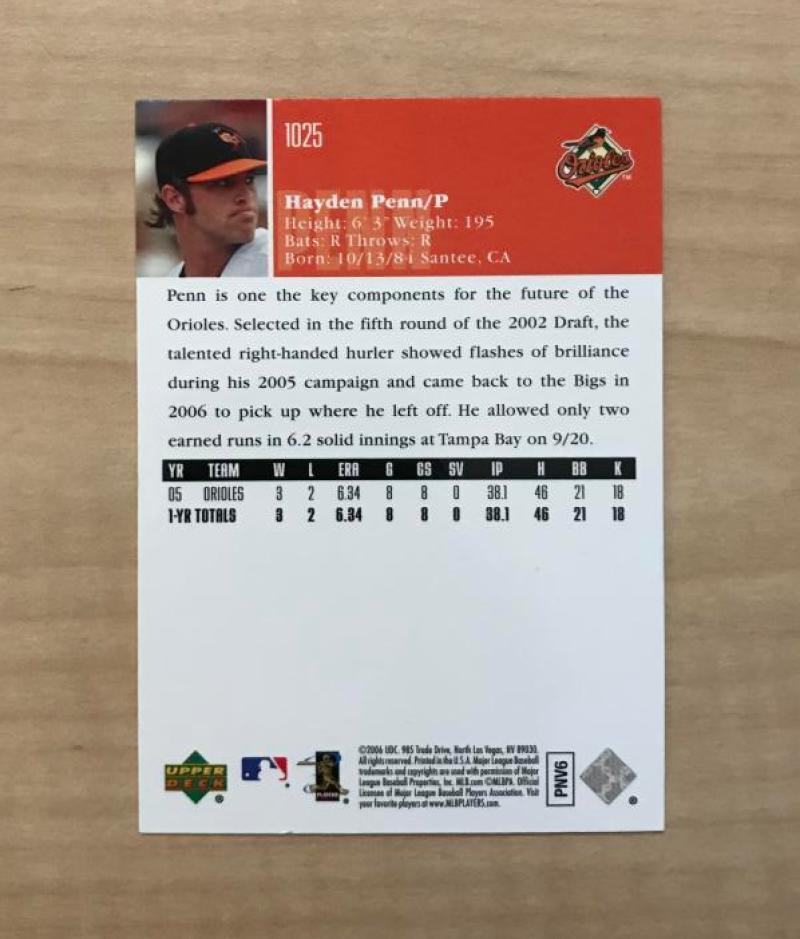 HAYDEN PENN BALTIMORE ORIOLES SIGNED AUTOGRAPHED 2006 UPPER DECK CARD#1025 W/COA
