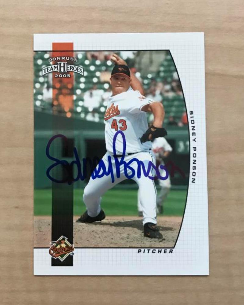 SIDNEY PONSON BALTIMORE ORIOLES SIGNED AUTOGRAPHED 2005 DONRUSS CARD #51 W/COA