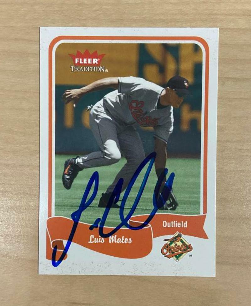 LUIS MATOS BALTIMORE ORIOLES SIGNED 2004 FLEER TRADITION CARD #402 W/COA