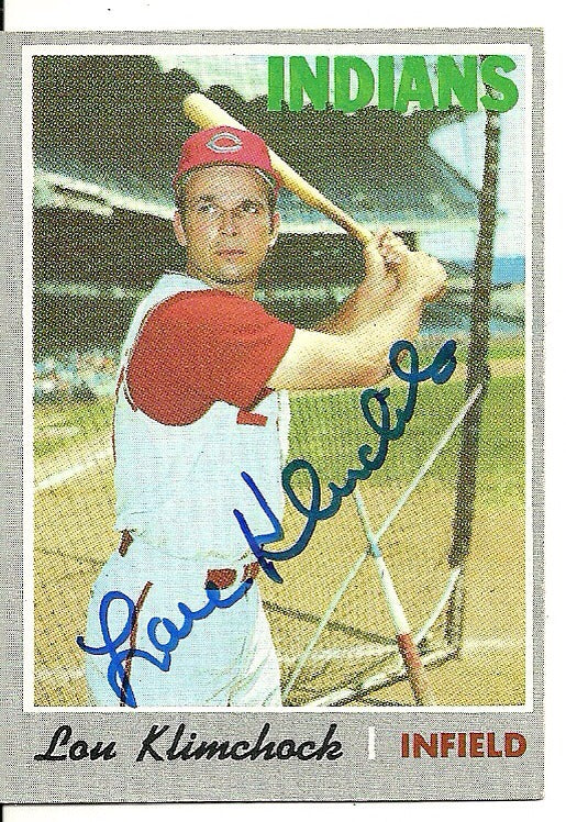 LOU KLIMCHOCK CLEVELAND INDIANS SIGNED AUTOGRAPHED 1970 TOPPS CARD #247 W/COA