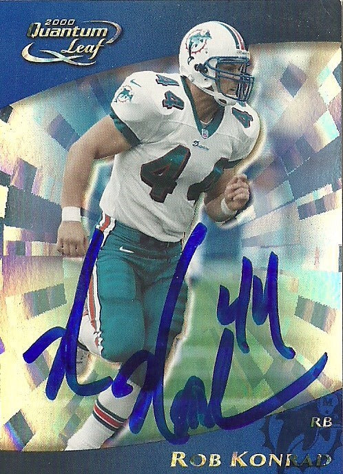 ROB KONRAD MIAMI DOLPHINS SIGNED AUTOGRAPHED 2000 QUANTUM LEAF CARD #154 W/COA 
