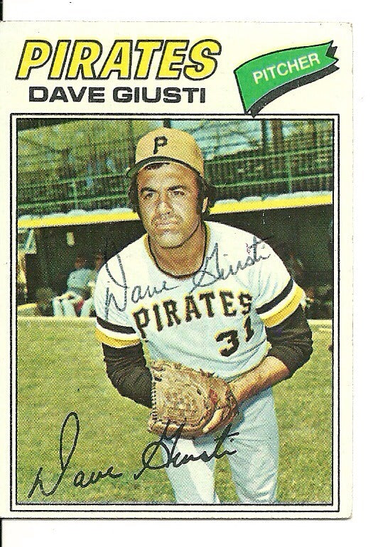 DAVE GIUSTI PITTSBURGH PIRATES SIGNED AUTOGRAPHED 1977 TOPPS CARD #154 W/COA