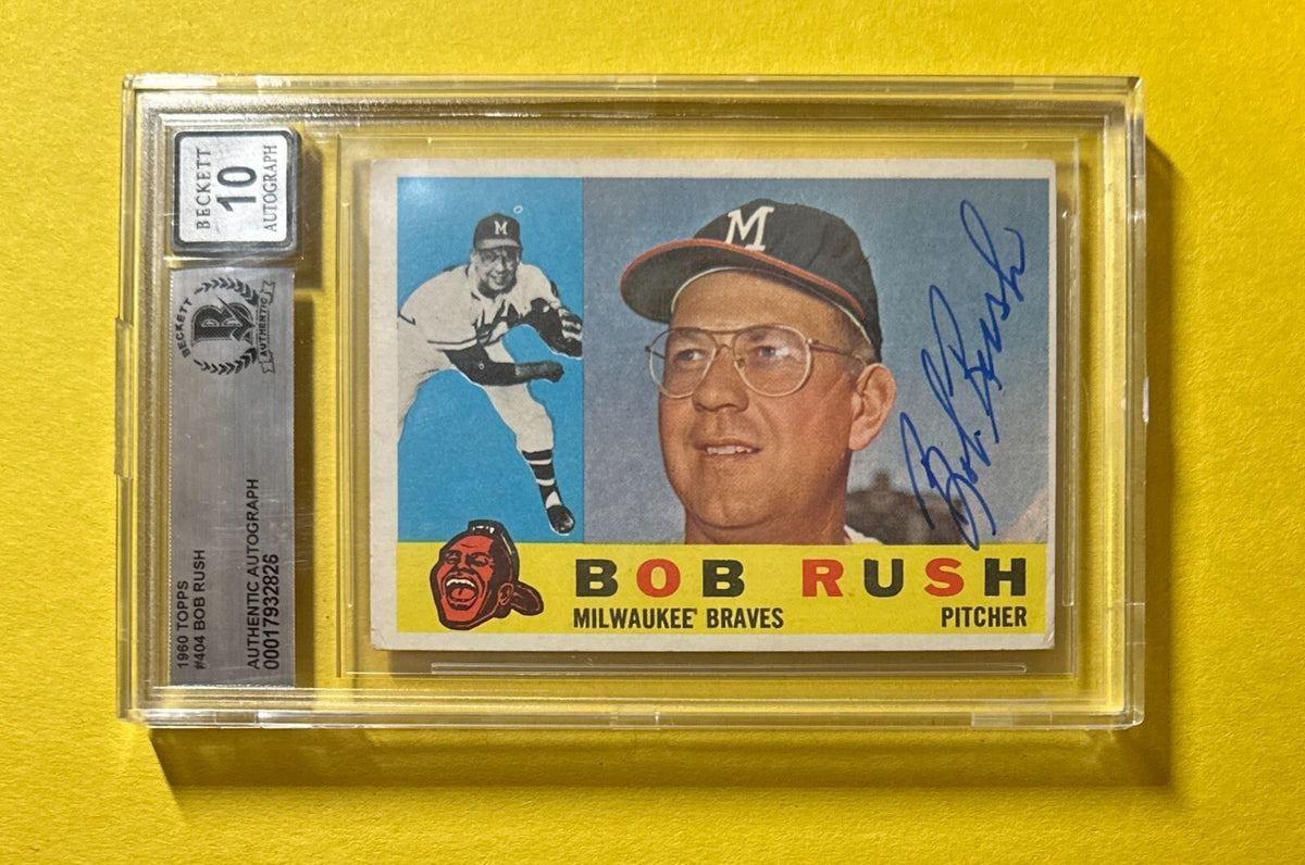 1960 TOPPS BOB RUSH #404 SIGNED AUTOGRAPHED CARD BECKETT AUTH 10 BRAVES