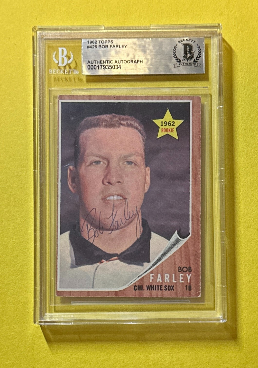 1962 TOPPS BOB FARLEY BECKETT AUTHENTIC SIGNED AUTOGRAPHED CARD #426 WHITE SOX