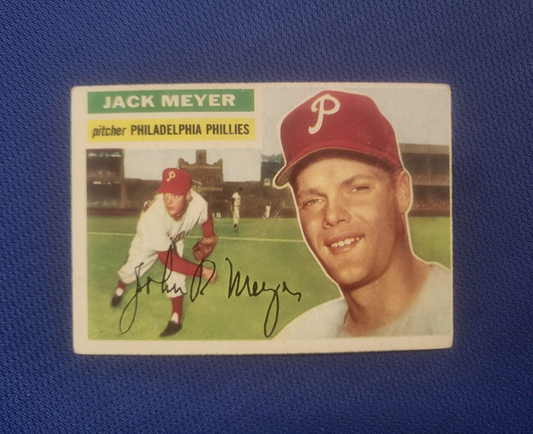 1956 TOPPS JACK MEYER PHILADELPHIA PHILLIES #269 CARD VINTAGE SET-BREAK