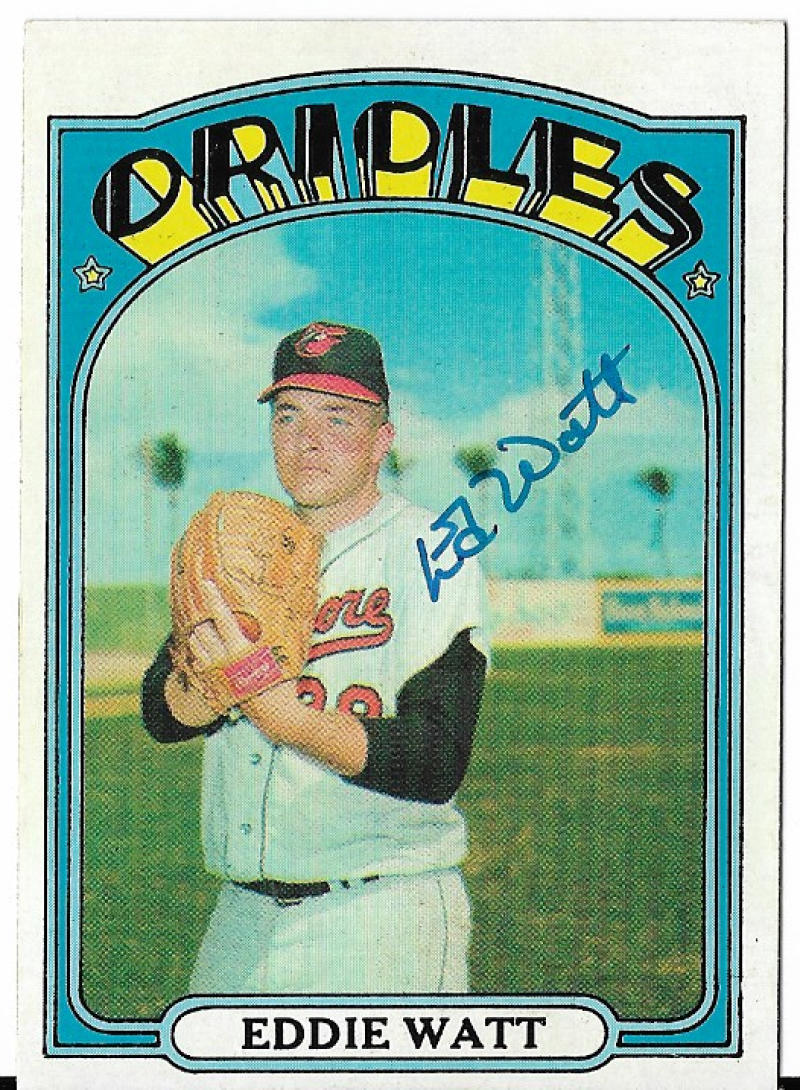 EDDIE WATT BALTIMORE ORIOLES SIGNED AUTOGRAPH 1972 TOPPS #128 CARD COA