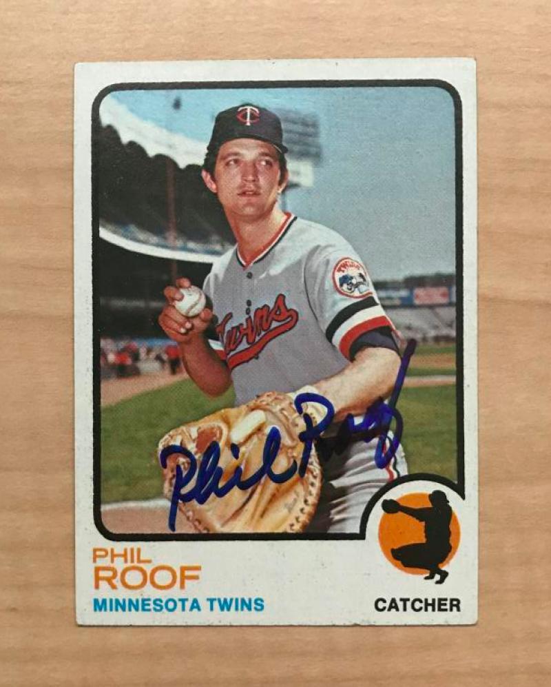 PHIL ROOF MINNESOTA TWINS SIGNED AUTOGRAPHED 1973 TOPPS CARD #598 W/COA