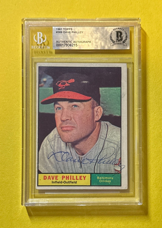 1961 TOPPS DAVE PHILLEY #369 BECKETT AUTHENTIC SIGNED AUTOGRAPHED CARD ORIOLES
