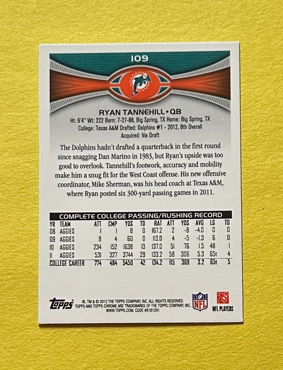 2012 TOPPS CHROME RYAN TANNEHILL ROOKIE CARD #109 DOLPHINS