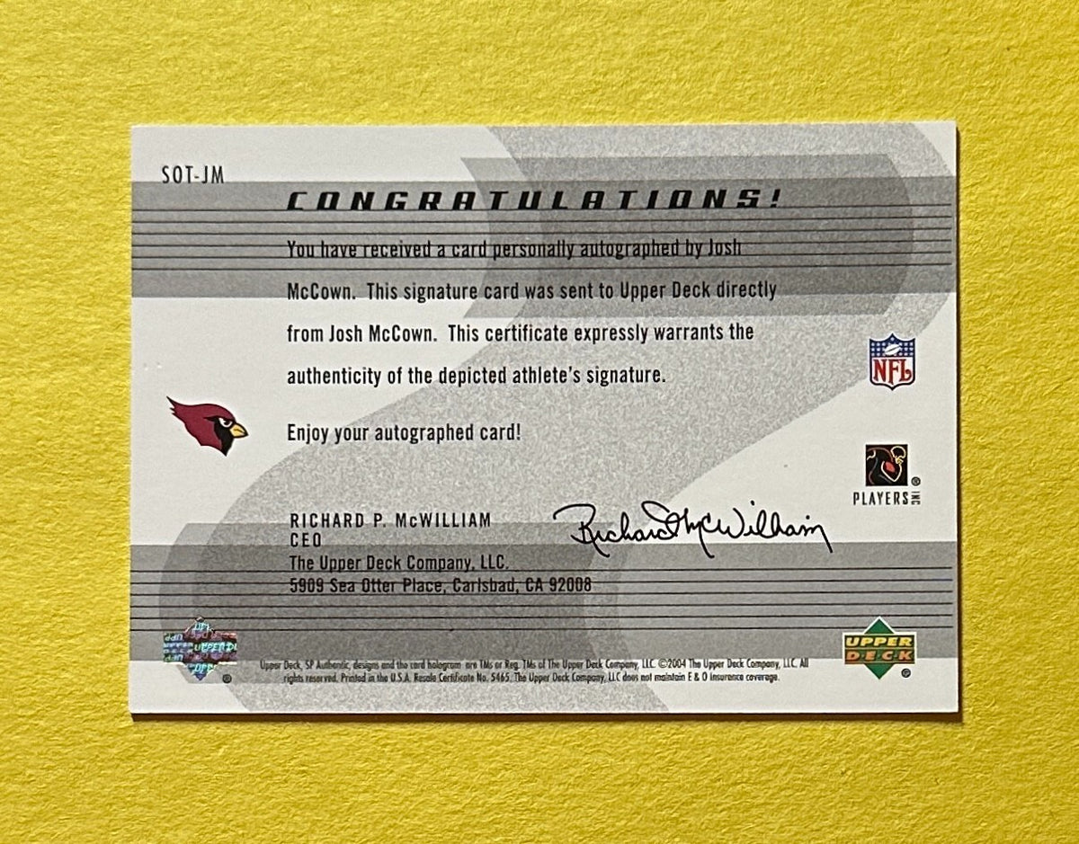 2004 UPPER DECK SP AUTHENTIC JOSH MCCOWN SIGN OF THE TIMES AUTO #SOT-JM
