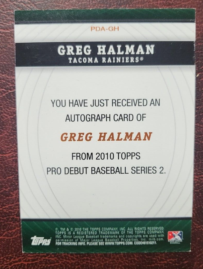 2010 TOPPS PRO DEBUT GREG HALMAN MARINERS AUTO AUTOGRAPH RC CARD DECEASED