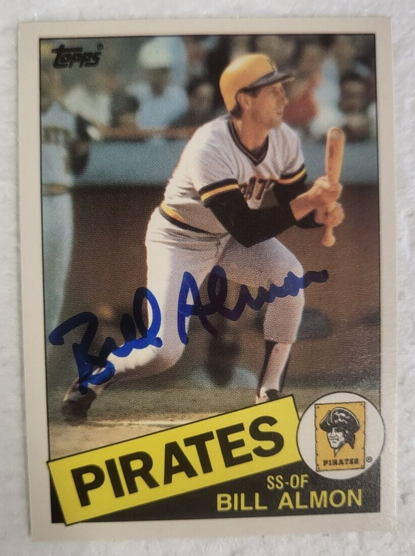 1985 TOPPS BILL ALMON PITTSBURGH PIRATES SIGNED AUTO CARD #2T W/COA