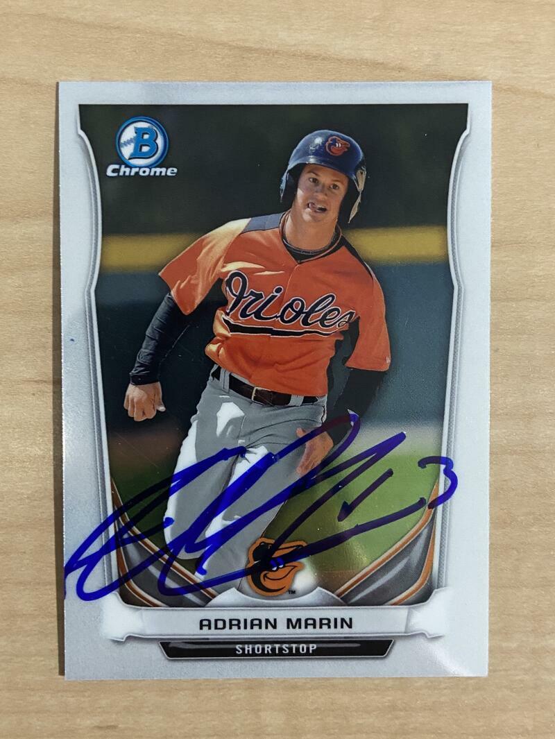 ADRIAN MARIN BALTIMORE ORIOLES SIGNED 2014 BOWMAN CHROME CARD #BCP33 W/COA