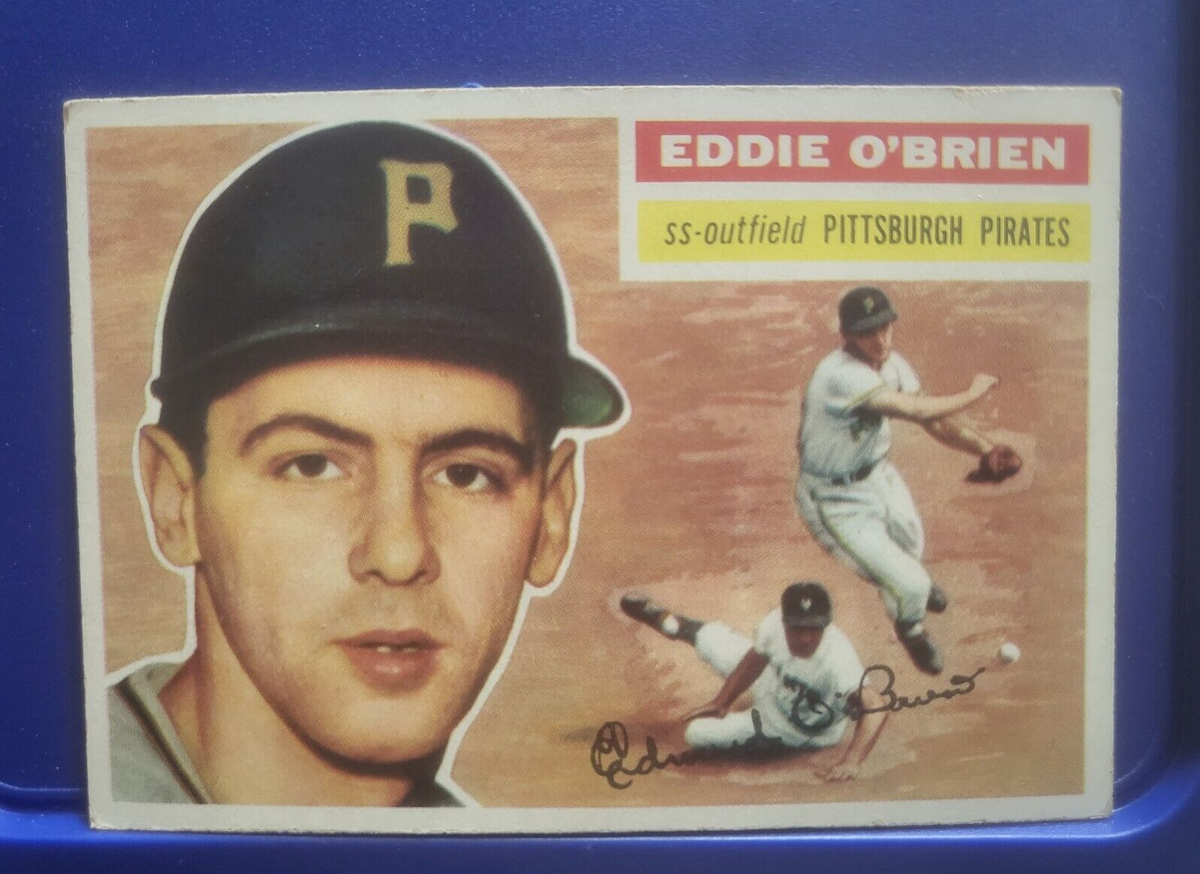 1956 TOPPS EDDIE O'BRIEN PITTSBURGH PIRATES #116 CARD VINTAGE