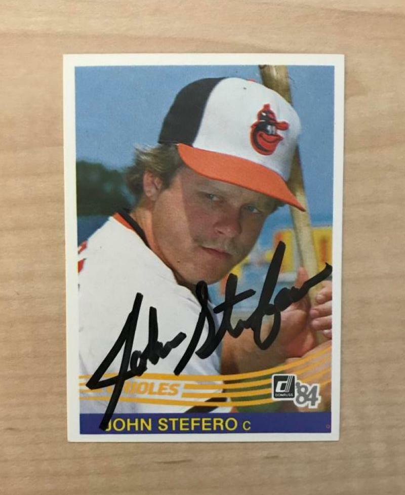 JOHN STEFERO BALTIMORE ORIOLES SIGNED AUTOGRAPHED 1984 DONRUSS CARD #622 W/COA