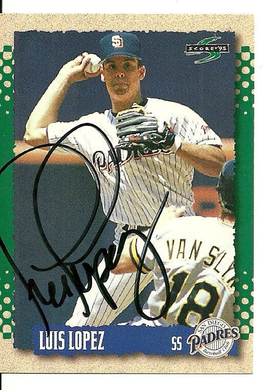 LUIS LOPEZ SAN DIEGO PADRES SIGNED AUTO 1995 SCORE CARD #117 W/COA
