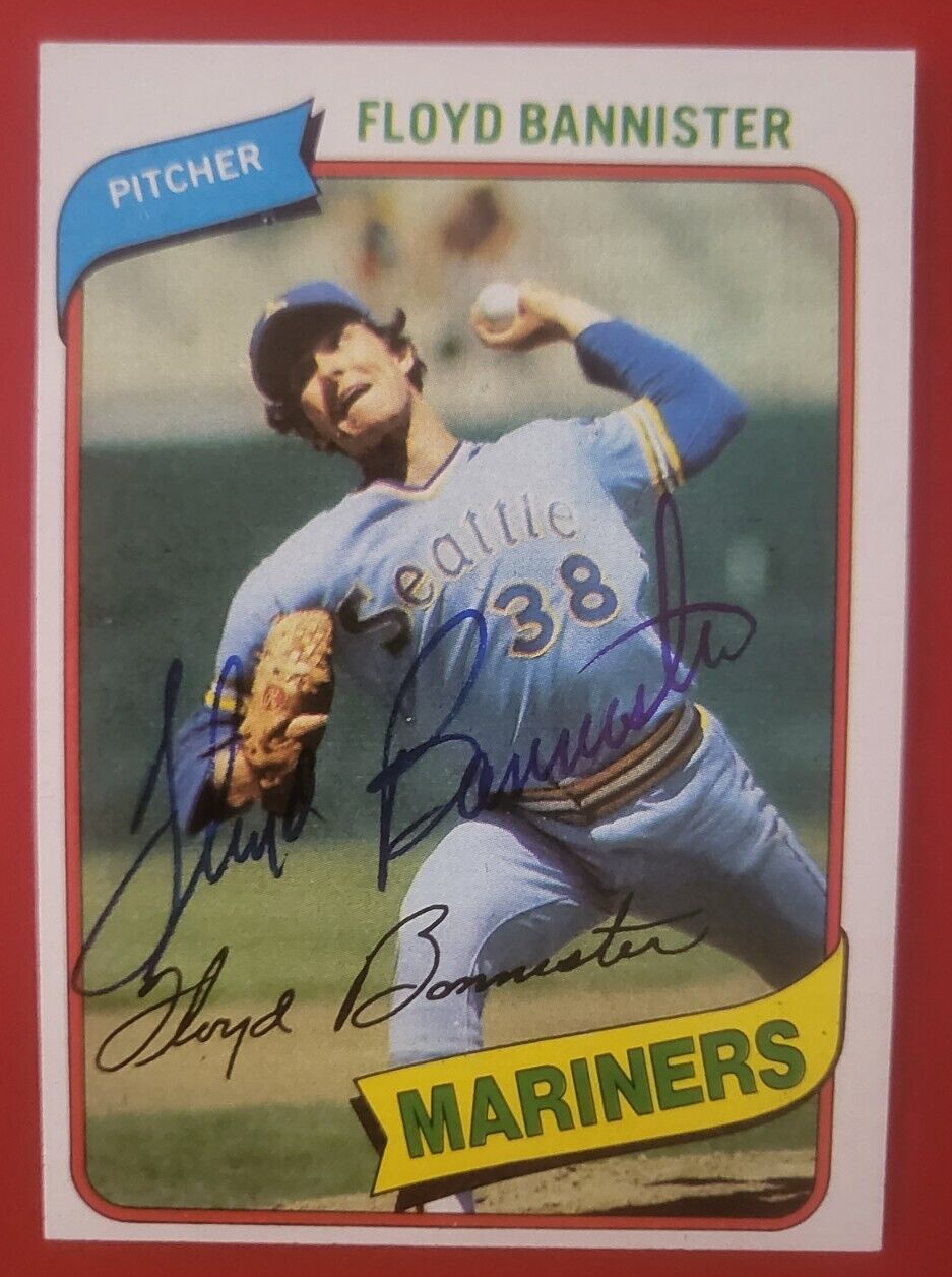 1980 TOPPS FLOYD BANNISTER SEATTLE MARINERS SIGNED AUTOGRAPHED AUTO CARD #699