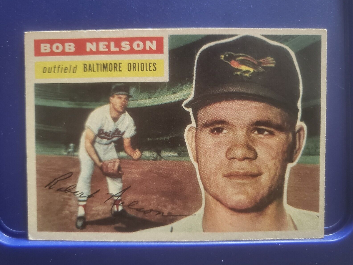 1956 TOPPS BOB NELSON BALTIMORE ORIOLES #169 CARD VINTAGE