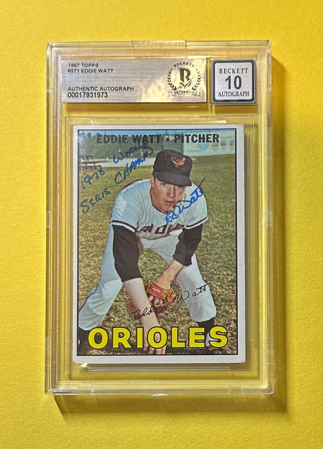 1967 TOPPS EDDIE WATT #271 SIGNED AUTO BECKETT AUTH 10 INSCRIBED 1970 WS CHAMPS