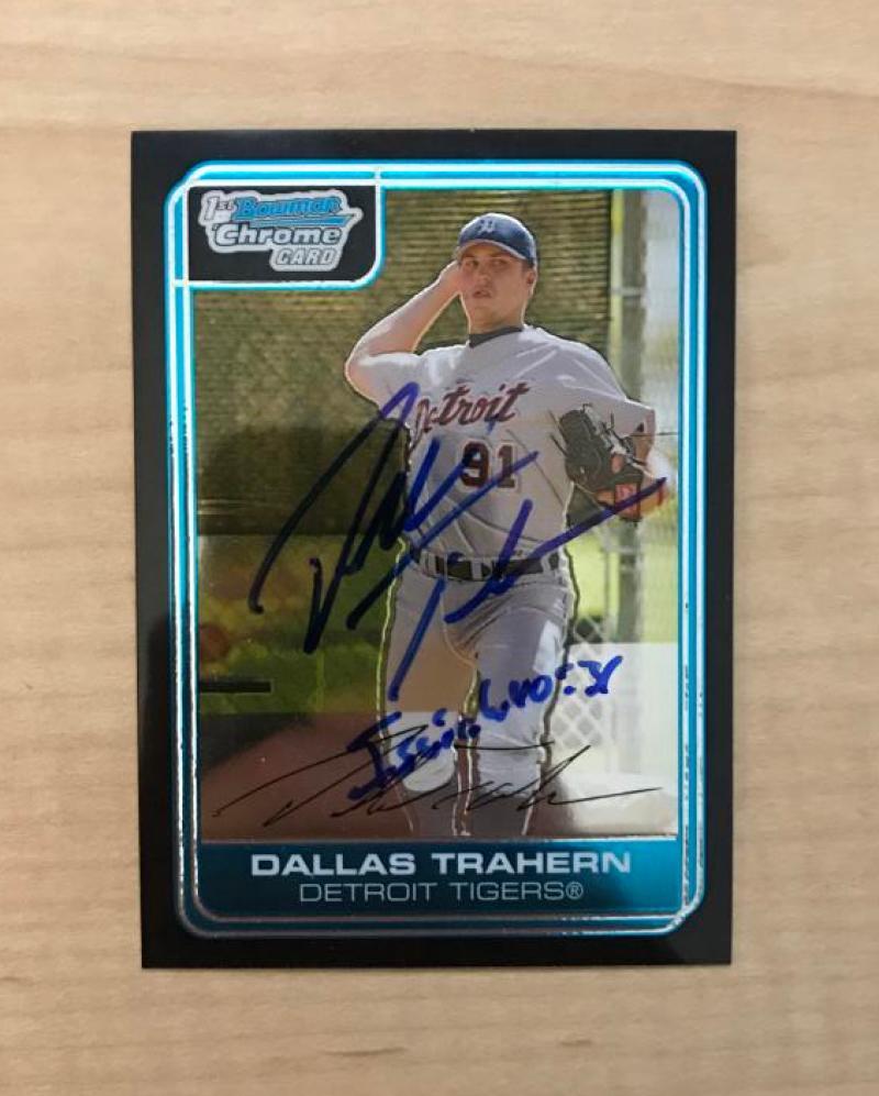 DALLAS TRAHERN DETROIT TIGERS SIGNED 2006 BOWMAN CHROME CARD #BC147 W/COA