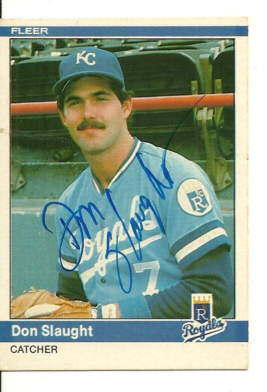 DON SLAUGHT KANSAS CITY ROYALS SIGNED AUTO 1984 FLEER CARD #359 W/COA