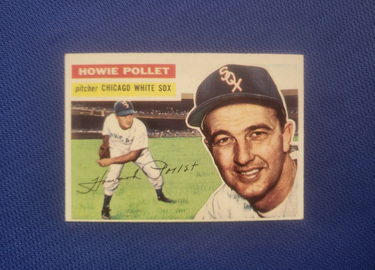 1956 TOPPS HOWIE POLLET CHICAGO WHITE SOX #262 CARD VINTAGE SET-BREAK