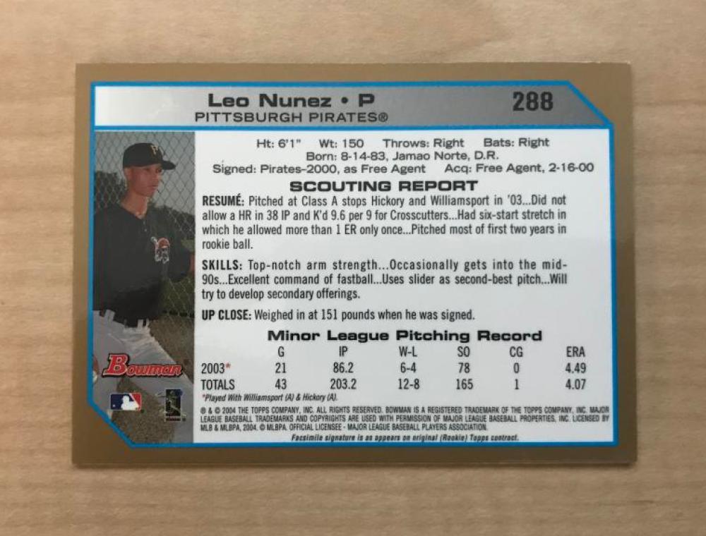 LEO NUNEZ PITTSBURGH PIRATES SIGNED AUTOGRAPHED 2004 BOWMAN CARD #288 W/COA 