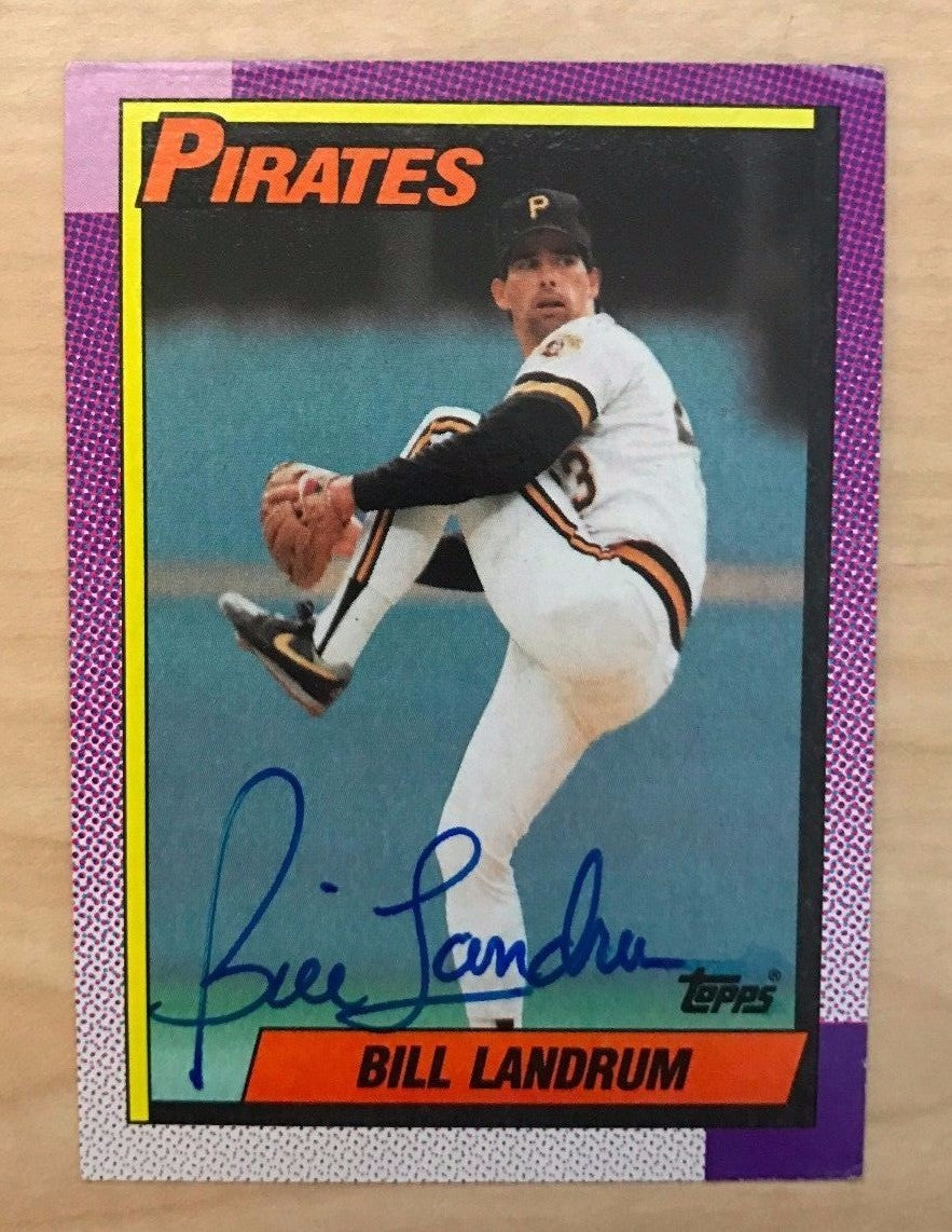 BILL LANDRUM PITTSBURGH PIRATES SIGNED AUTOGRAPH 1990 TOPPS #425 W/COA