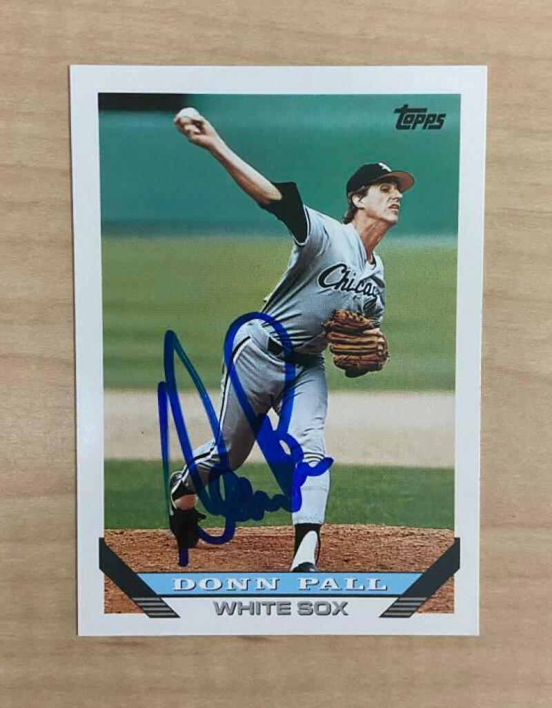 DONN PALL CHICAGO WHITE SOX SIGNED AUTOGRAPHED 1993 TOPPS CARD #707 W/COA 