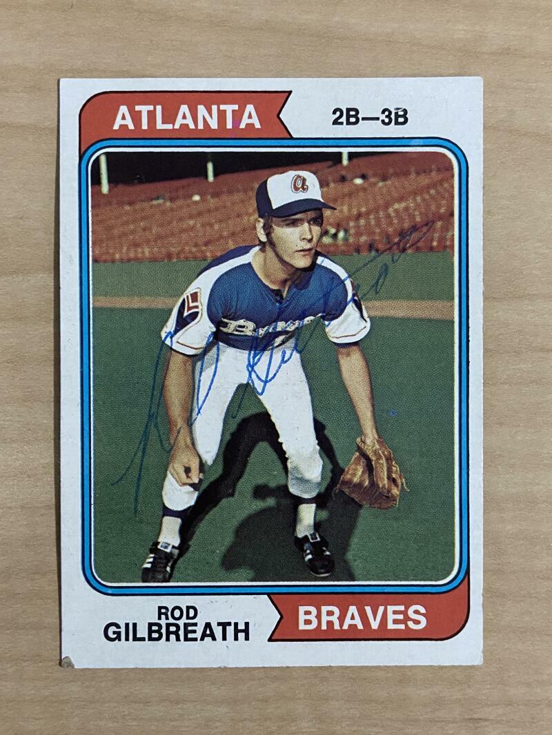 ROD GILBREATH ATLANTA BRAVES SIGNED AUTOGRAPHED 1974 TOPPS CARD #93 W/COA