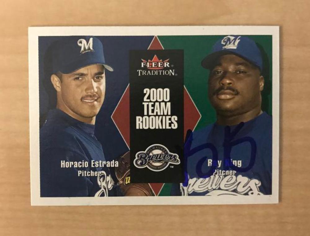 RAY KING MILWAUKEE BREWERS SIGNED 2000 FLEER TRADITION CARD #U82 W/COA