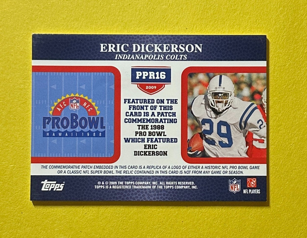 2009 TOPPS ERIC DICKERSON PRO BOWL MANUFACTURED PATCH #PPR16 COLTS