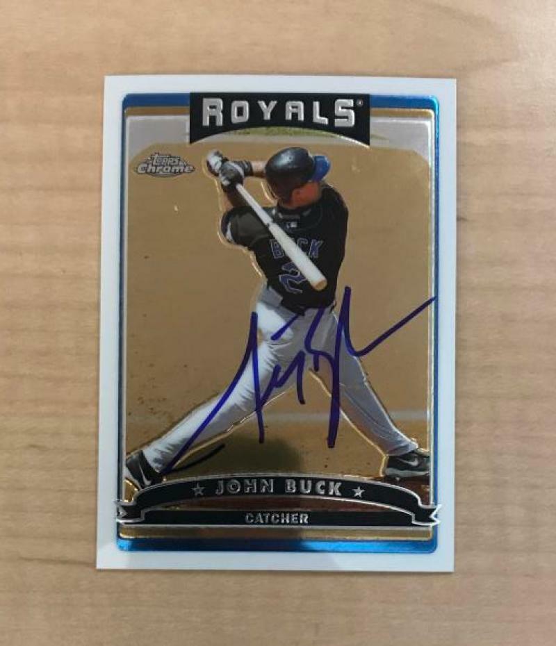JOHN BUCK KANSAS CITY ROYALS SIGNED AUTOGRAPHED 2006 TOPPS CHROME CARD #64 W/COA