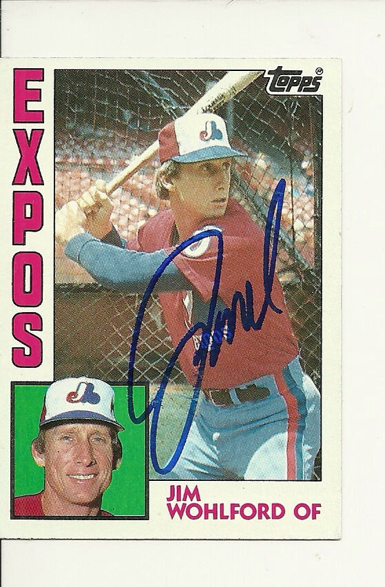 JIM WOHLFORD MONTREAL EXPOS SIGNED AUTO SIGNED AUTO 1984 TOPPS CARD #253 W/COA