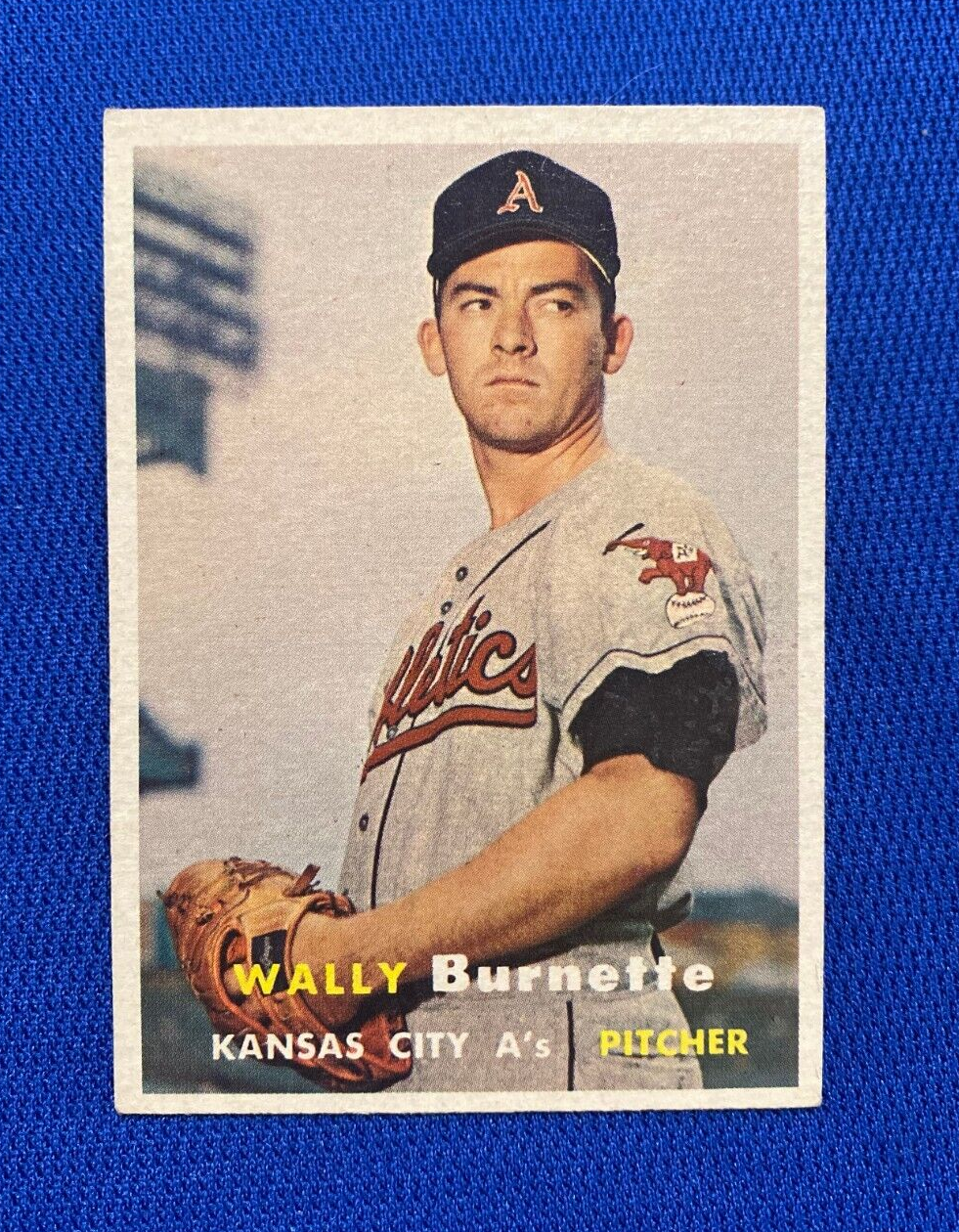 1957 TOPPS WALLY BURNETTE KANSAS CITY A'S #13 CARD VINTAGE SET-BREAK