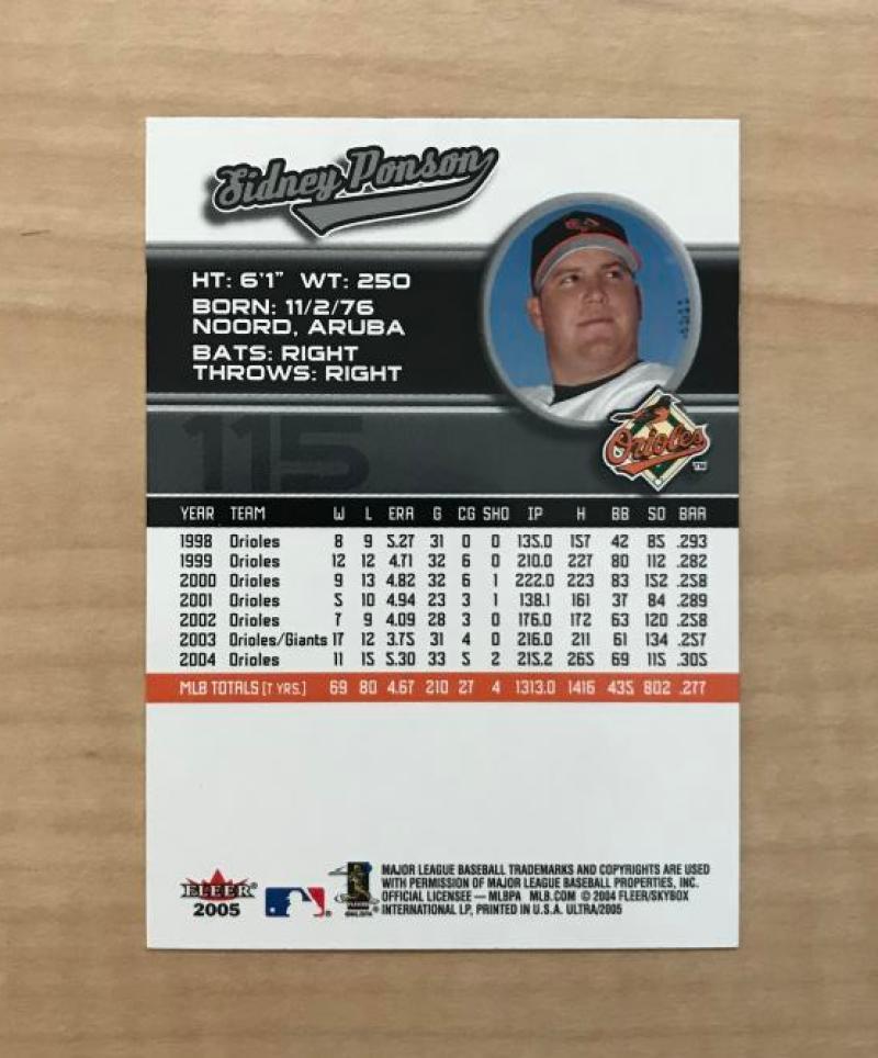 SIDNEY PONSON BALTIMORE ORIOLES SIGNED AUTOGRAPHED 2005 FLEER CARD #115 W/COA